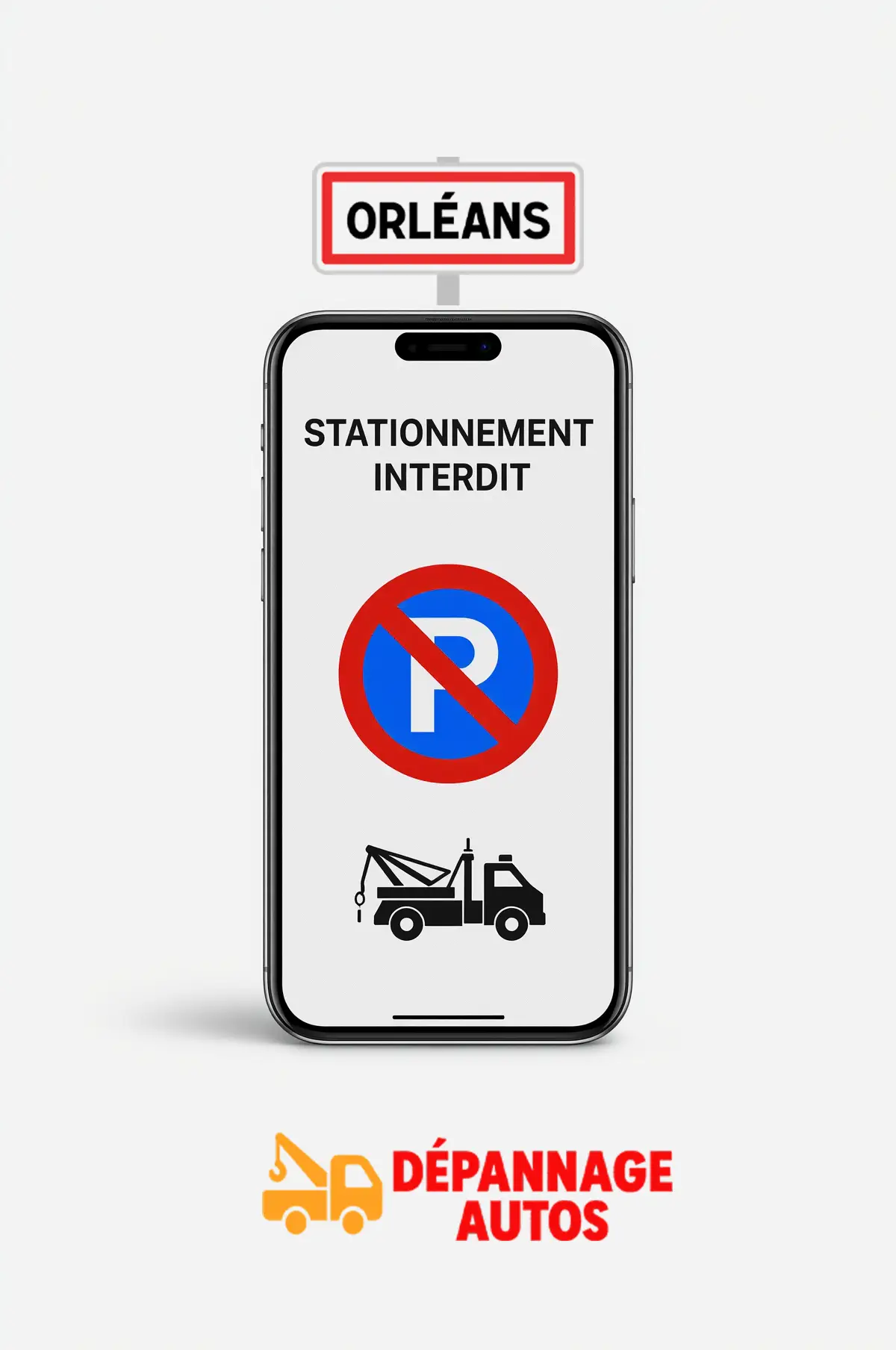 Sortie de fourrière à Orléans – panneau ORLÉANS, smartphone “Stationnement interdit”, pictogramme dépanneuse et logo Dépannage Autos Orléans